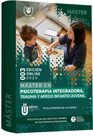 Máster en Psicoterapia Integradora Trauma y Apego Infanto-Juvenil